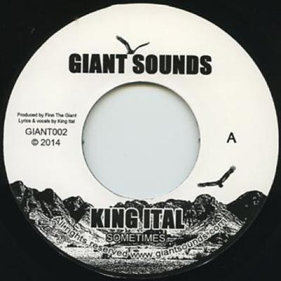 7-Zoll Schallplatte KING ITAL / FINN THE GIANT - Sometimes / Dubtimes GIANT002 Giant Sounds 2015 UK Reggae, Ska & Dub