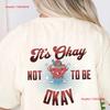 Dear Person Behind Me T Shirt Its Ok Not To Be Okay Unisextal Health You Matter End The Stigma Spread Kindness Tee Vintage Washed