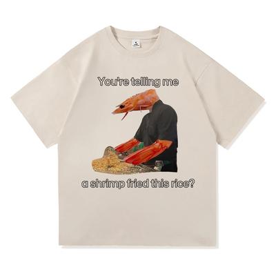 You're Telling Me A Shrimp Fried This Rice T Shirt Women Funny Scoliosis Funny Shrimp Meme T-Shirt Vintage Cool Tees Shirts