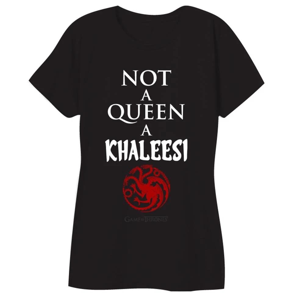 Game Of Thrones NOT A QUEEN A KHALEESI TARGARYEN Girls Women s T-Shirt NWT L