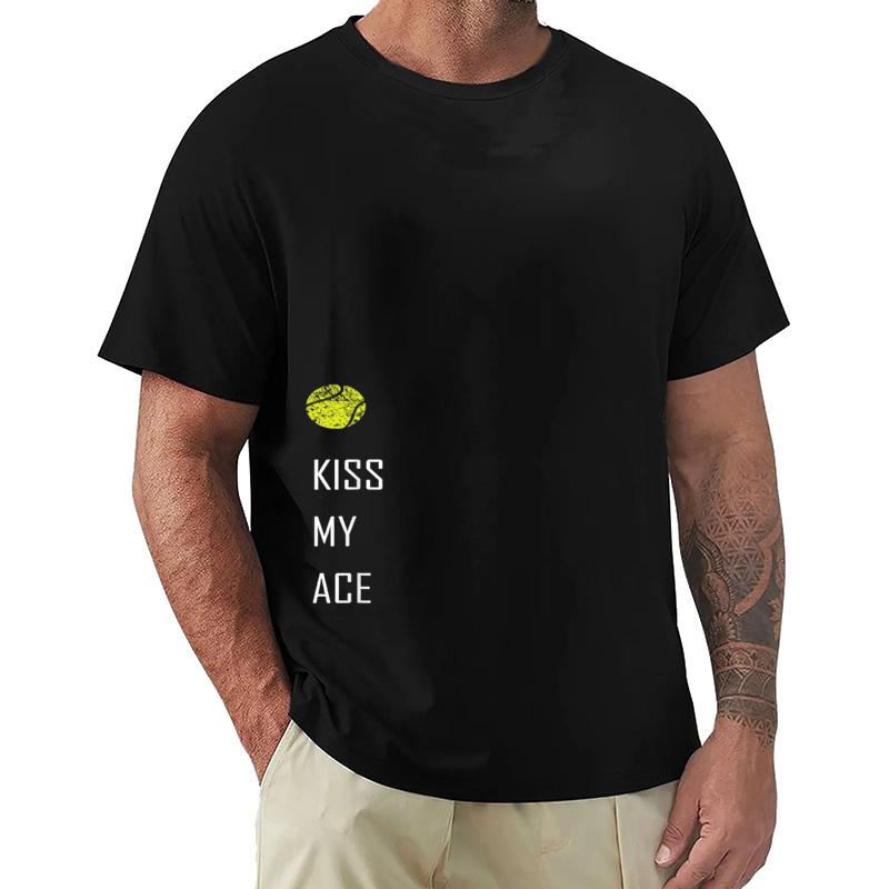 Tennis Shirt Kiss My Ace Funny Cute Sports Gift Tshirt Unisexs Clothes Tops Graphic T Shirts Streetwear Camisas