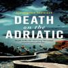 Death On the Adriatic by Georgina Stewart Hardback Book 9781408719794