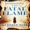 The Fatal Flame by Lyndsay Faye Paperback Book 9781472217356