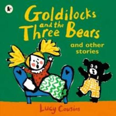 Goldilocks and the Three Bears and Other Stories by Lucy Cousins Paperback Book 9781406377378