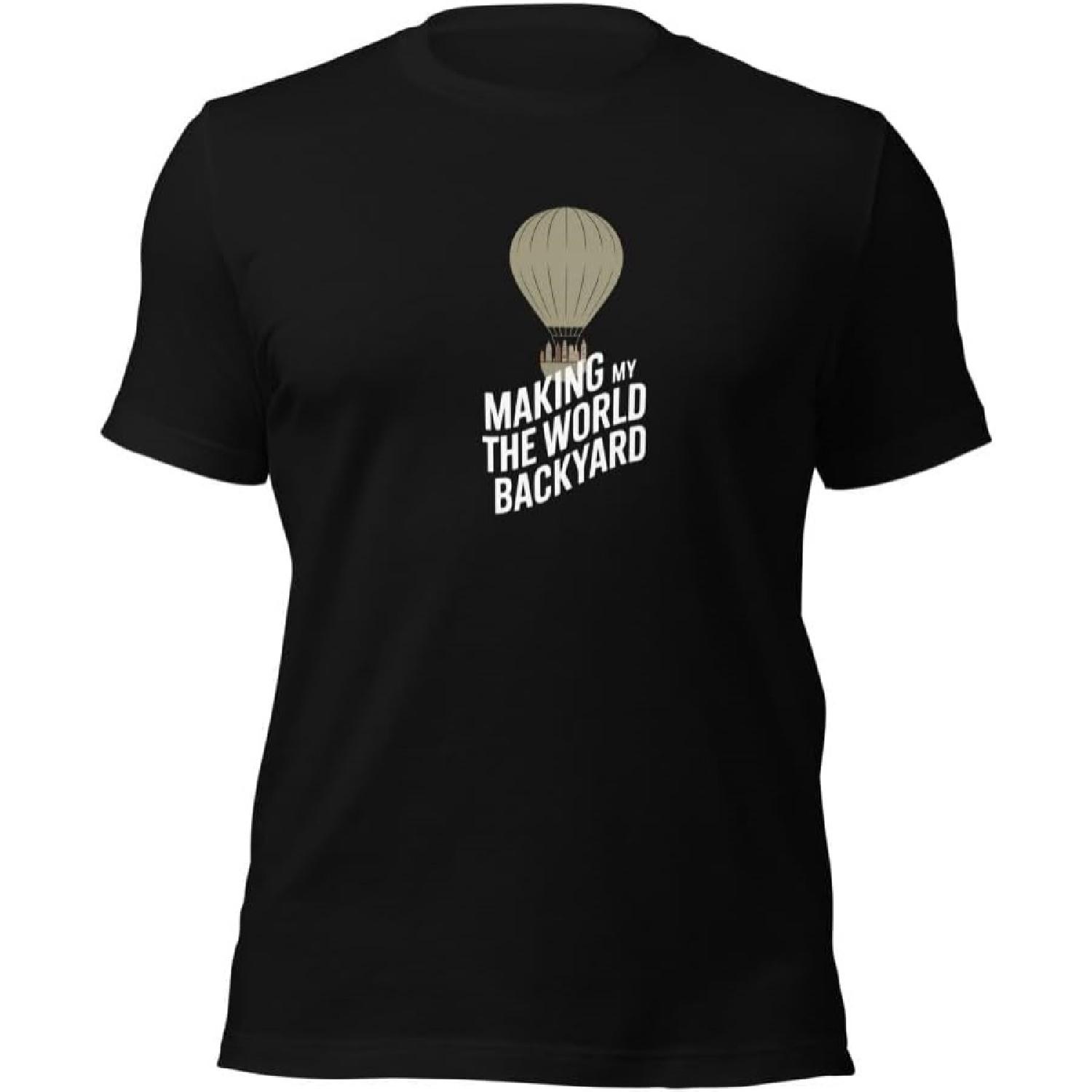 Bubble Gum Tees Adventure Shirt for Men & Women _ Making The World My Backyard Travel Graphic Tee _ Explorer Wanderlust Gift S