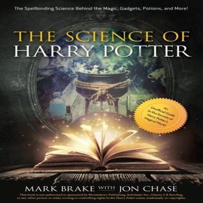 The Science of Harry Potter by Jon Chase Paperback Book 9781631582370