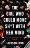 The Girl Who Could Move Sht With Her Mind by Jackson Ford Paperback Book 9780356510446
