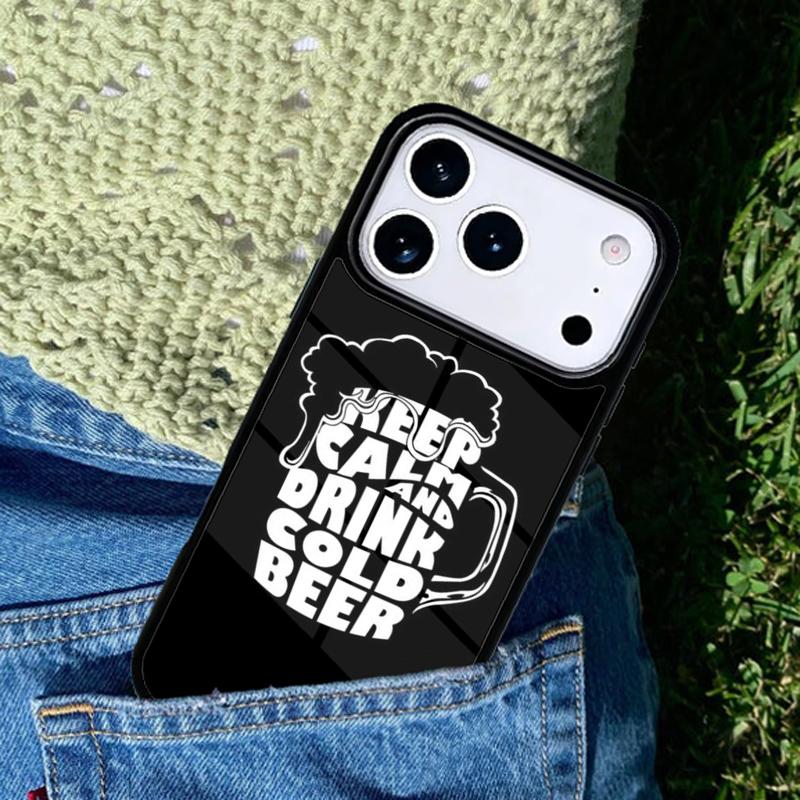 Keep Calm and Drink Beer Phone Case For iPhone 17 AIR 16 Pro Max 15 14 Pro 11 12 13 Shockproof Silicone Cover