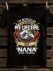 Funny "I've Been Called a Lot of Names But Nana Is My Favorite" T-Shirt