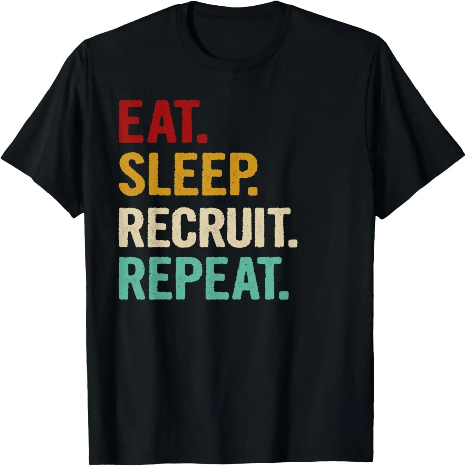 Eat Sleep Recruit Repeat Recruiting HR Manager Vintage Gift T-Shirt S