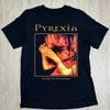 Hot Pyrexia Band Tour Tshirt Size S To 5XL NZL179 Unisex T-Shirt