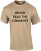 Never Read the Comments - Funny T-shirt