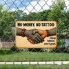 "No Money, No Tattoos" Metal Sign - 30x20cm Retro Wall Art for Tattoo Shops & Bars