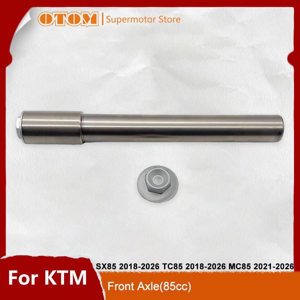 OTOM Motorcycle Front Axle With Nut Pivot Wheel Axle Hub Shaft For KTM SX85 HUSQVARNA TC85 2018-2026 GASGAS MC85 2021-2026 Bikes