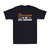 Sarcasm Is My Love Language Funny Sarcasm Saying Novelty Men's Cotton T-Shirt