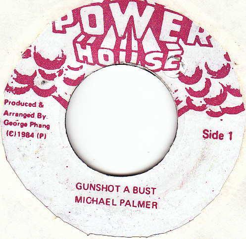 

7inch Record MICHAEL PALMER - Gunshot A Bust NONE Power House Jamaica Reggae, Ska & Dub Used