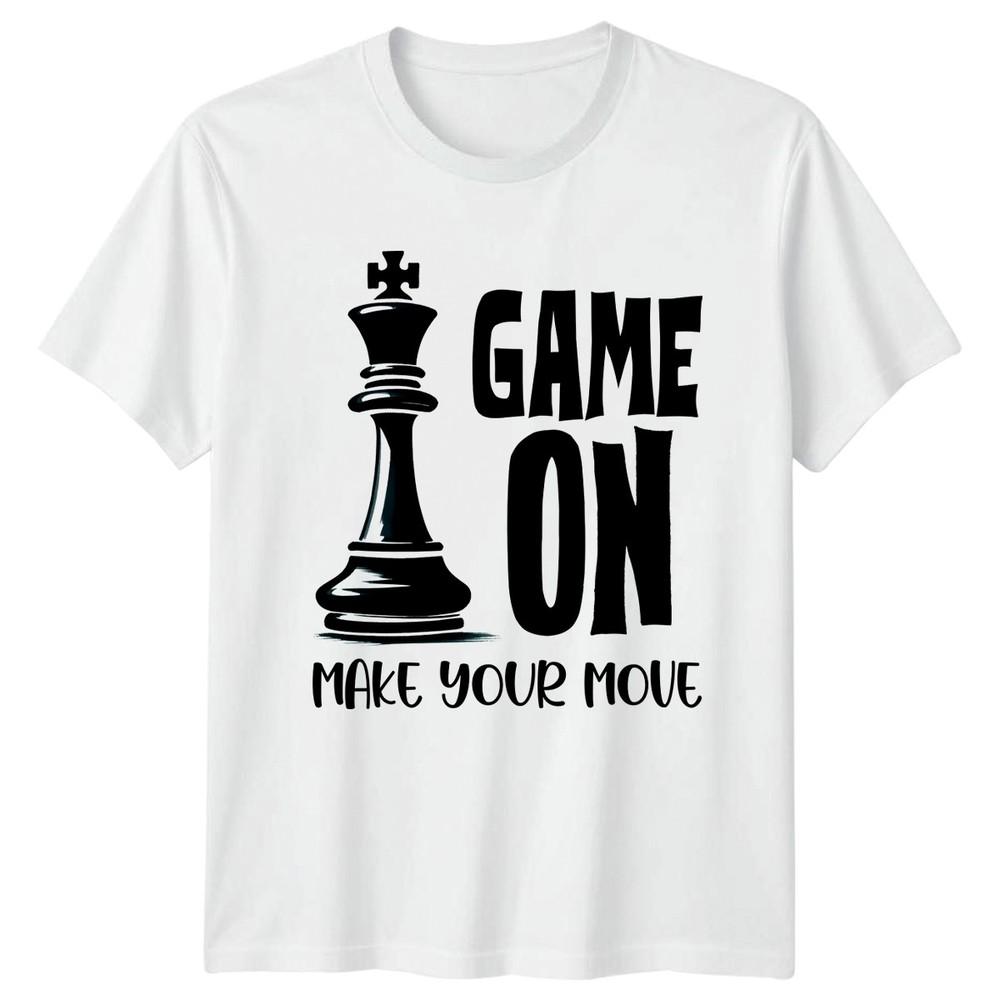 Game On Make Your Move TShirt Chess Gaming Birthday Gift For Him And Her S