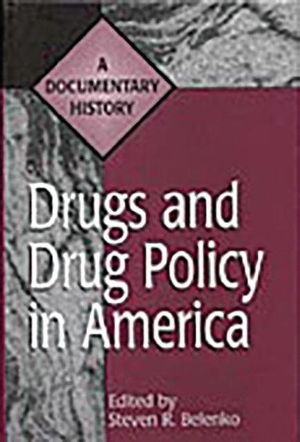 The Drugs and Drug Policy In America : A Documentary History Book