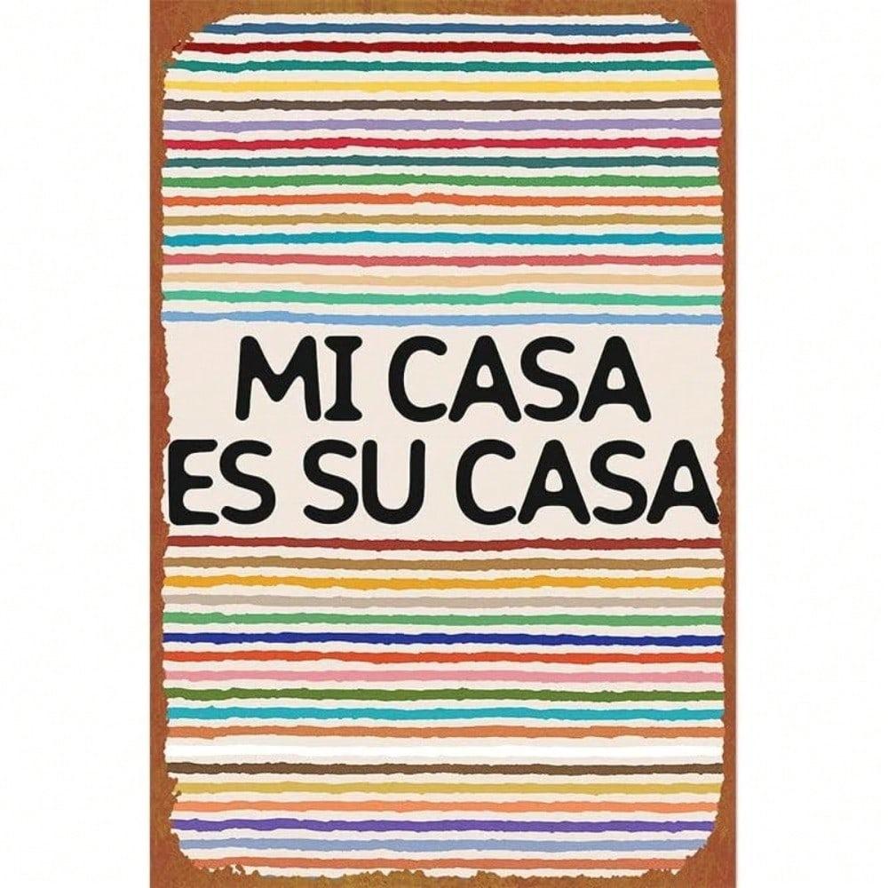 Vintage Tin Sign Mi Casa Es Su Casa Retro Metal Wall Decor x Inch 20x30cm(7.8x11.8inch)