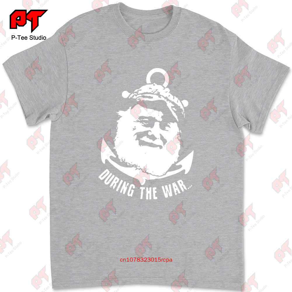 During The War T Shirt Uncle Albert Only Fools And Horses Rodney Del Boy Trigger Y12S