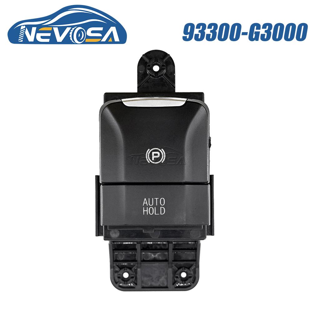 NEVOSA 93300-G3000 Electronic Parking Brake Handbrake Switch For Hyundai ELANTRA GT I30 Sonata LF 2015 2016 93300G3000 Car Parts 93300-G3000