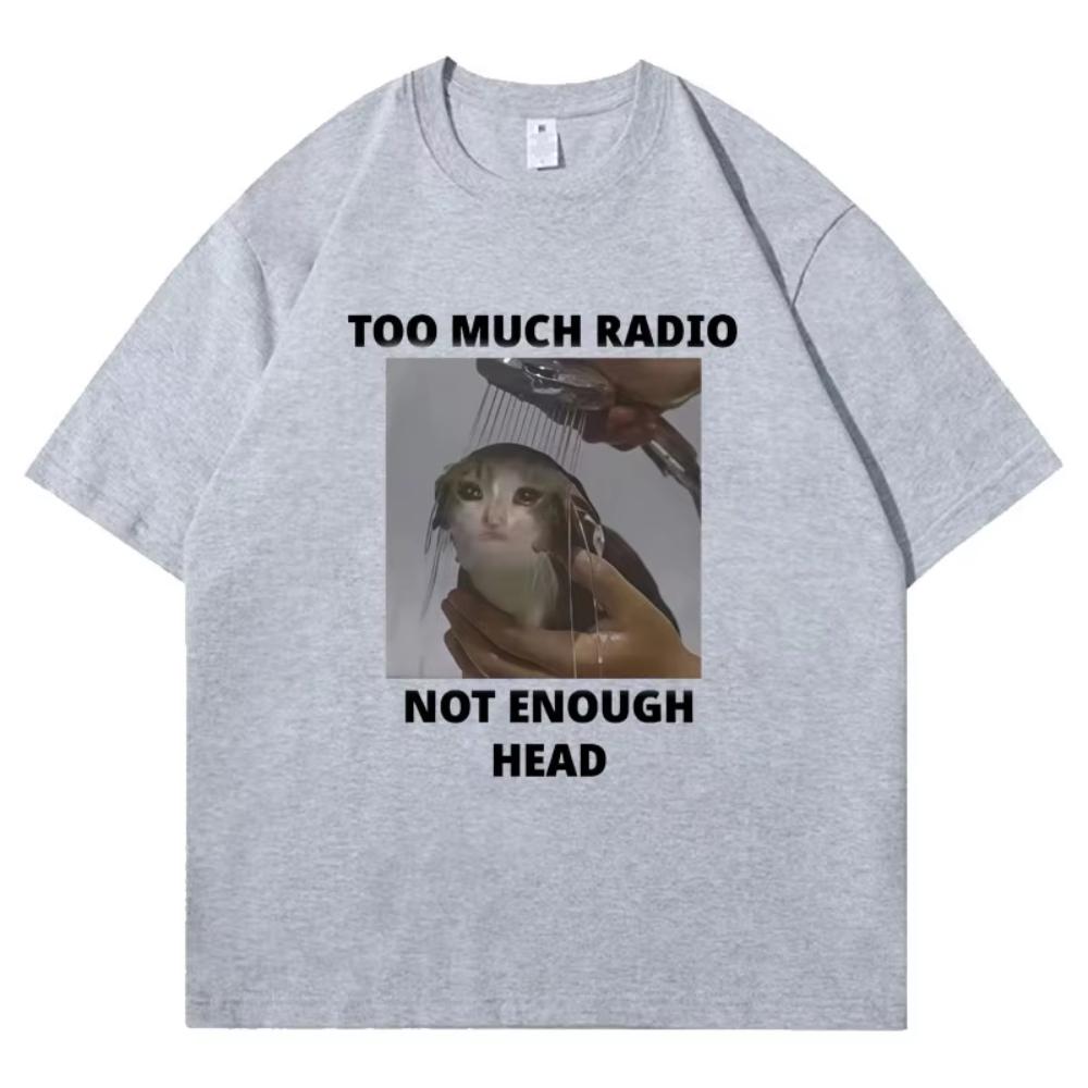 

Funny Cat Harajuku Graphic T-shirts Too Much Radio Not Enough Head Hipster Men Casual Oversized Short Sleeve T-shirts Streetwear 4XL