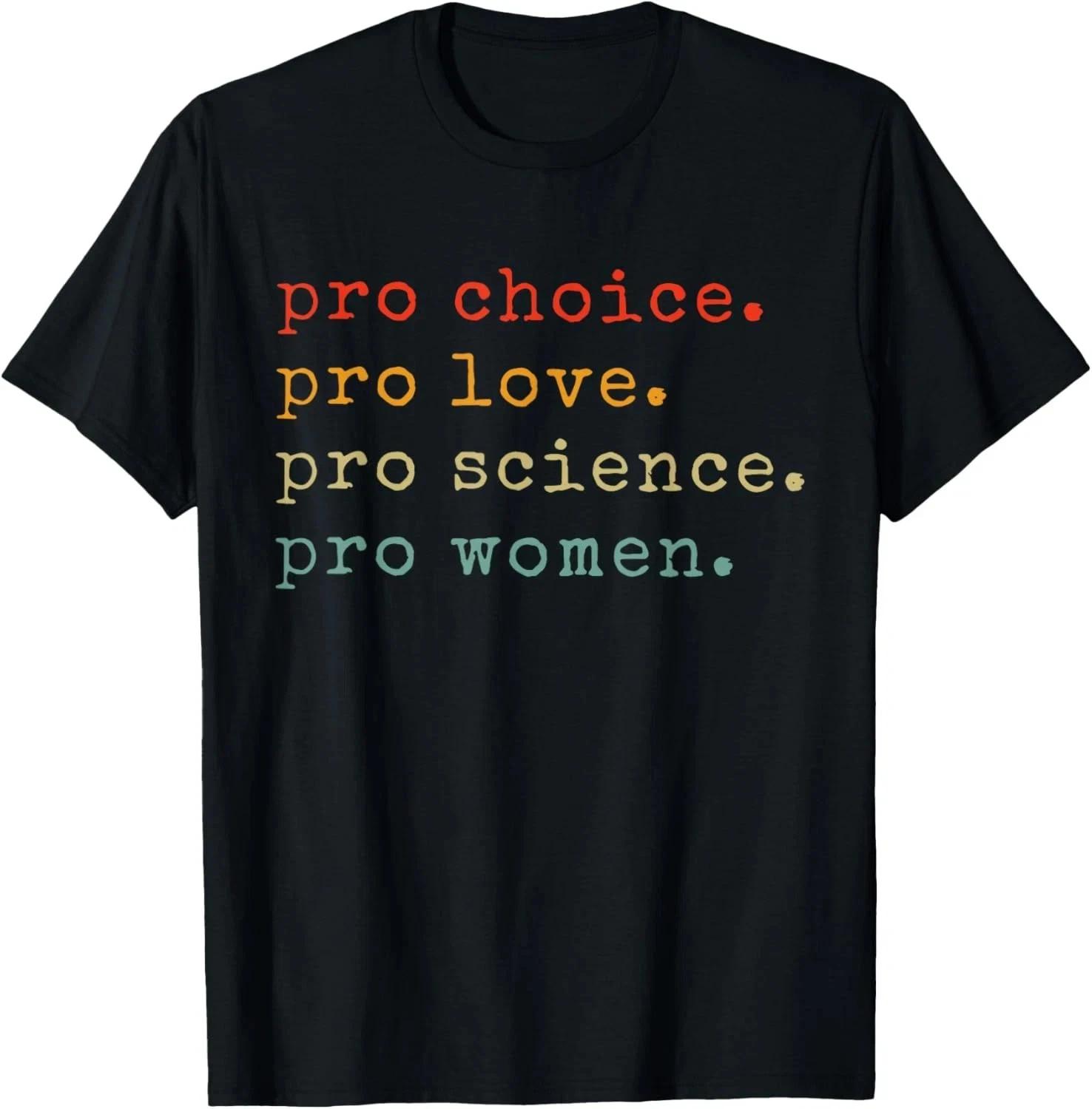 Retro Pro Choice Pro Love Pro Science Tee T-Shirt S-3XL L