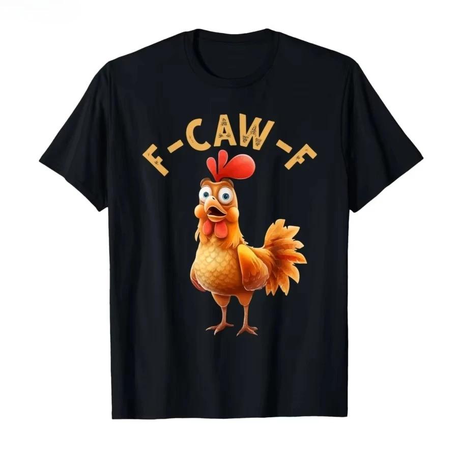 Funny F Caw F Chicken FCAWF Chicken T-Shirt Men Funny Tee Shirt Crew Neck Short Sleeve T Shirts Gift Idea Clothes