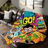 Adventure Cartoon T-Teen T-Titans G-Go! Blanket For Sofa Office Bed Plane Travel Sleep Read Relax Camping Soft And Warm