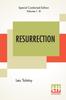 The Resurrection (Complete) : Translated By Mrs. Louise Maude Book