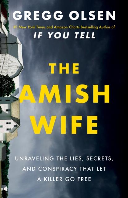 Kniha The Amish Wife : Unraveling the Lies, Secrets, and Conspiracy That Let a Killer Go Free