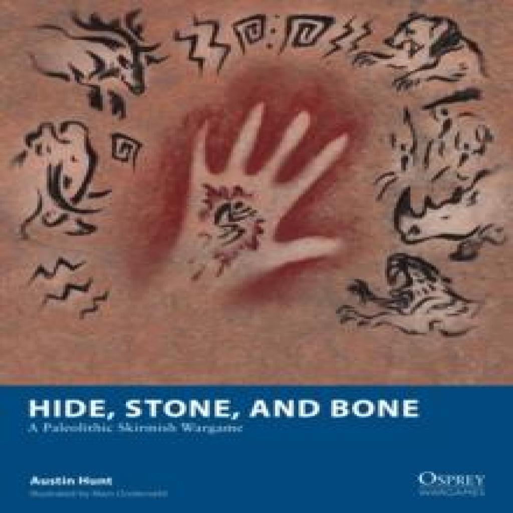 Hide Stone and Bone by Austin Hunt Paperback Book 9781472867285