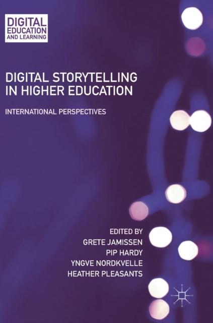 The Digital Storytelling In Higher Education : International Perspectives Book