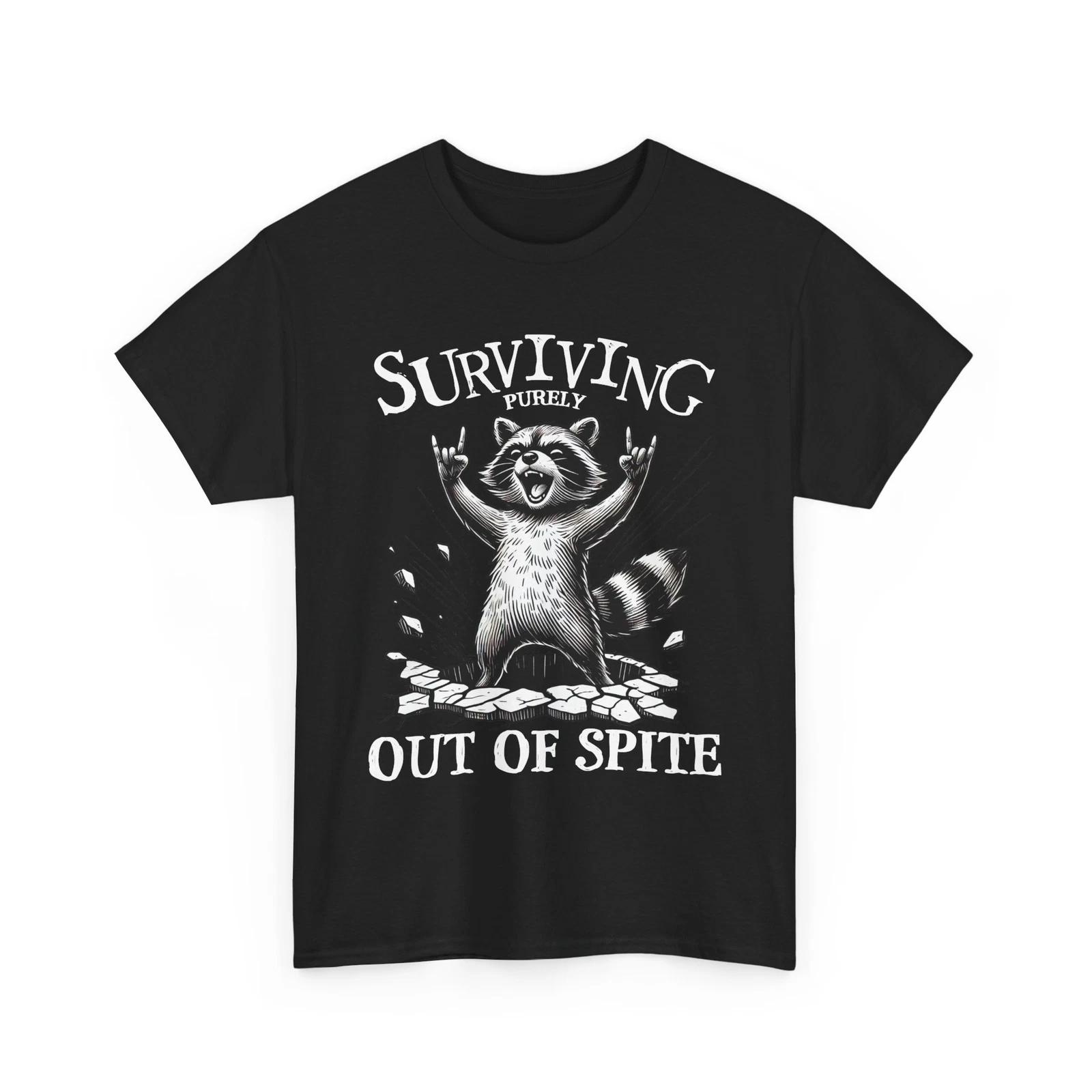 Bold & Clever T-Shirt | Sarcasm in Every Detail - Surviving Purely Out Of Spite 3XL