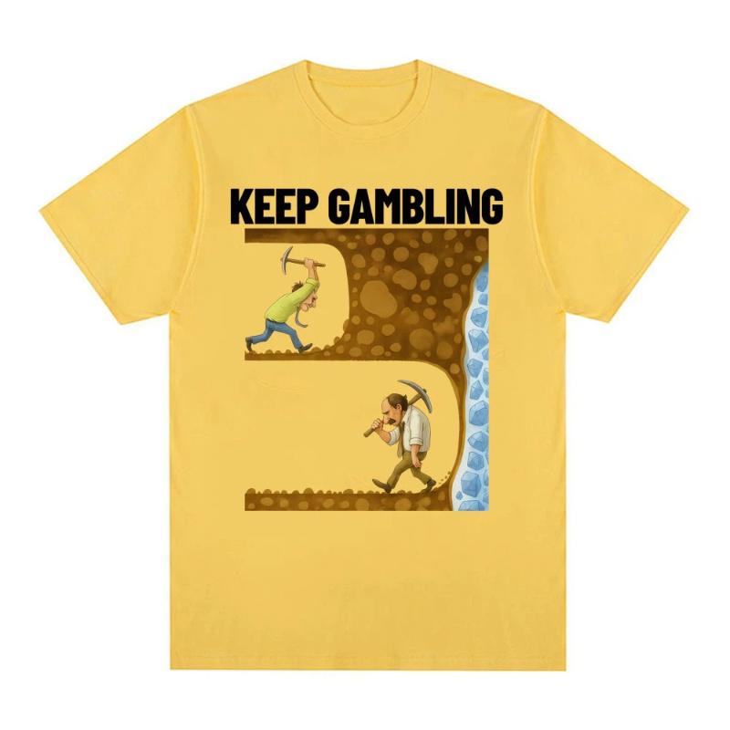 Funny Keep Gambling Savage Meme Tee Shirt Men's Clothing Gothic Retro Short Sleeve T-shirts Unisex Cotton Oversized T Shirt
