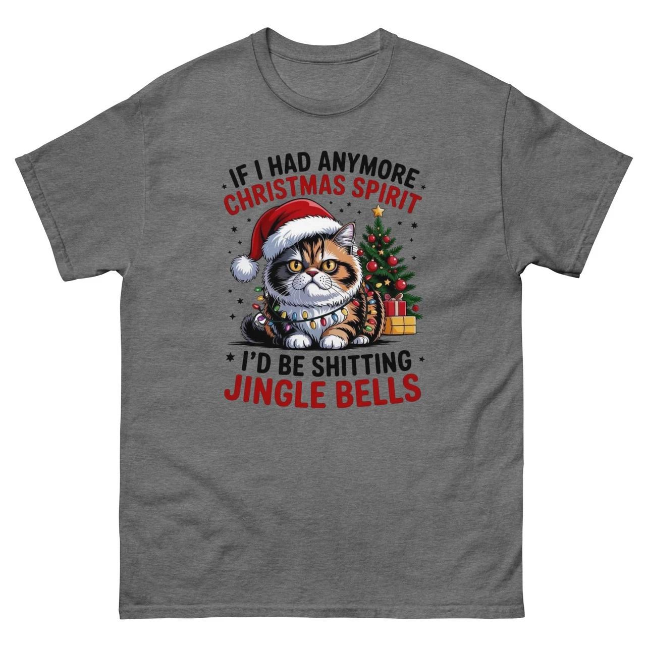 If I Had Any More Christmas Spirit — Crabby Cat T-Shirt Unisex classic tee L