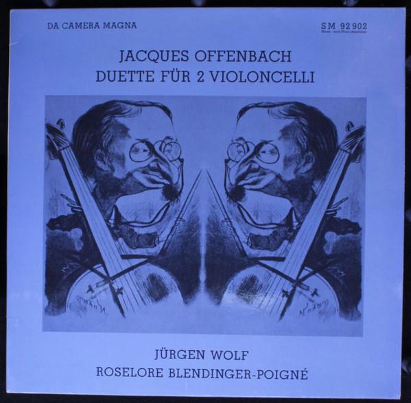 

LP Record JACQUES OFFENBACH JRGEN WOLF ROS Duette Fr 2 Violoncelli SM92902 DA CAMERA MAGNA Germany Classical Used
