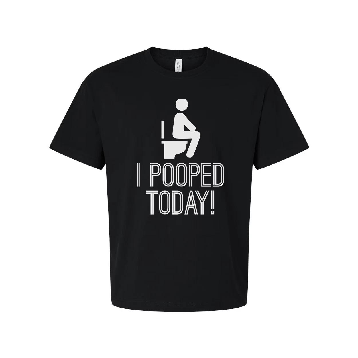 I Pooped Today Funny Toilet Graphic Unisex Cotton T Shirt For Humorous Gift Love M