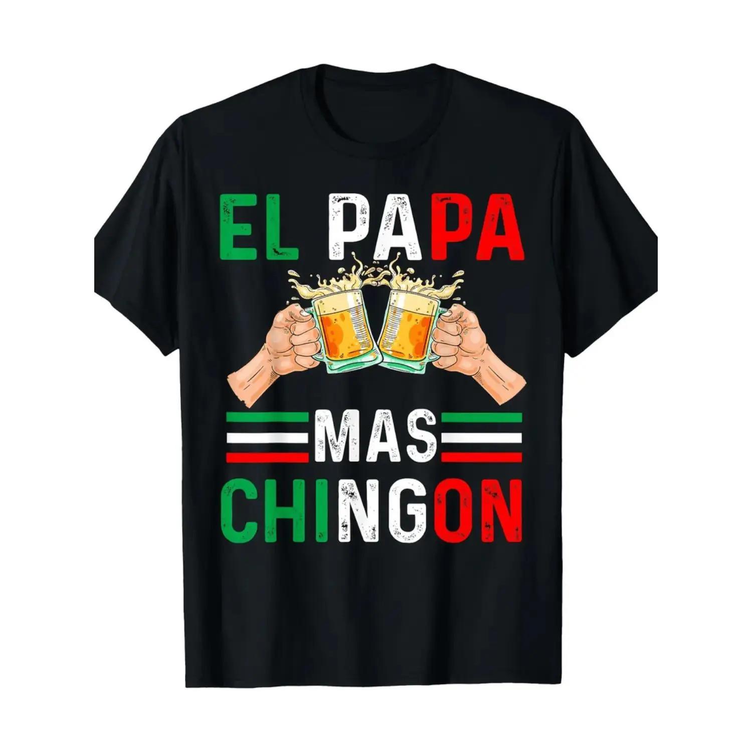 Summer Cotton T Shirt Featuring El Papa Mas Chingon Humorous Mexican Dad Gift fo S