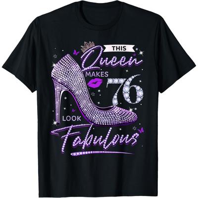 This Queen Makes 76 Looks Fabulous Shirt 76th Birthday Women T-Shirt(1)
