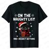 Funny Unisex Tshirt on The Naughty List and I Regret Nothing Tops Black Cat Print Tshirts Casual Merry Christmas Casual Tshirts