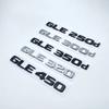 3D ABS Letters Emblem Badge for Mercedes-Benz GLE250d GLE300d GLE350d GLE400 GLE450 4Matic Car Styling Trunk Nameplate Sticker
