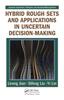The Hybrid Rough Sets and Applications In Uncertain Decision-Making Book