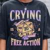Crying Is a Free Action D20 Dice Shirt Funny DnD Comfort Colors Tee Retro RPG Tabletop Gamer Gift Geeky Dungeon Master Apparel