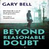 Beyond Reasonable Doubt by Gary Bell Paperback Book 9781526606150