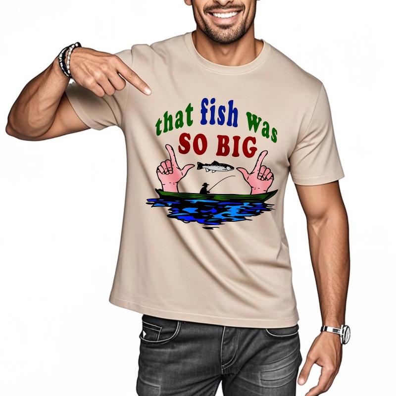 Cotton tshirt Unisex Rock For her Round Neck tshirt Fashion That Fish Was So Big Hiphop Boys Teeshirt male Vintage teeshirt