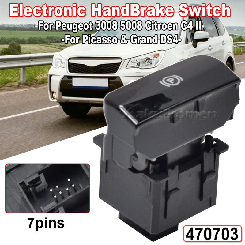 Car Parking Brake Electronic Handbrake Switch With Matte Color For Peugeot 5008 308 3008 Citroen C4 II Picasso DS4 470706 470703