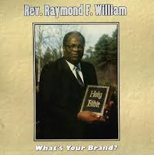 

LP Record REV. RAYMOND F. WILLIAMS - What s Your Brand MEL1334 Meltone Records 1985 US Soul/Funk