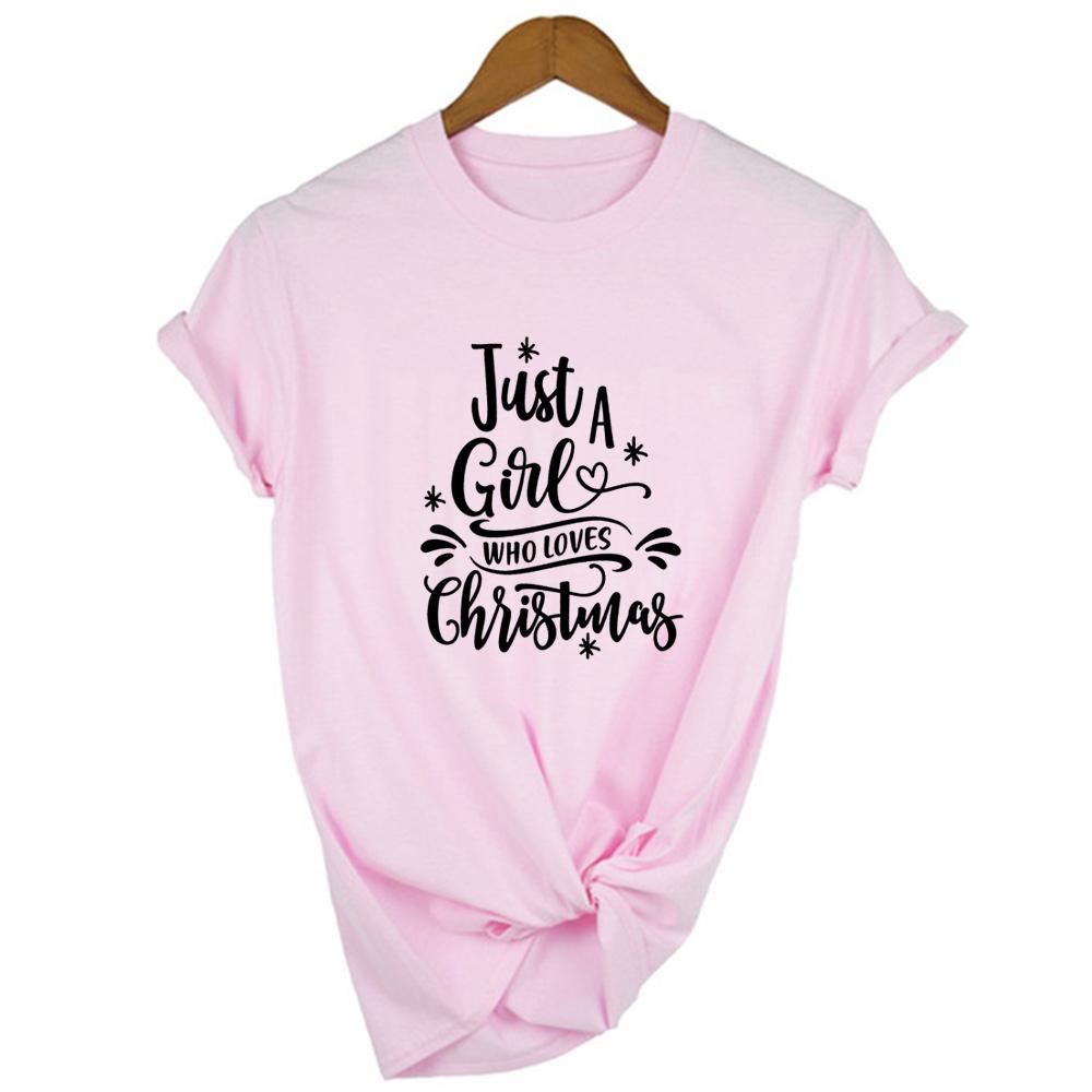 Just A Girl Who Loves Christmas Print Women Xmas T Shirt Harajuku Short Sleeve T Shirt