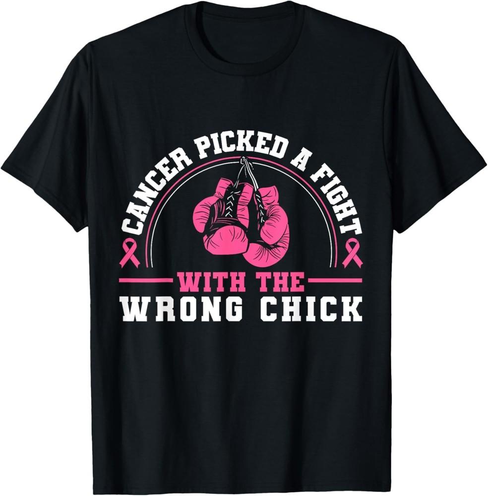 Cancer Picked A Fight With The Wrong Chick Breast Cancer T-Shirt Unisex T-Shirt XXXL